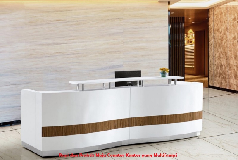 Rapi dan Praktis Meja Counter Kantor yang Multifungsi