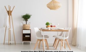 Inspirasi Gaya Meja Makan Minimalis untuk Ruangan Sempit