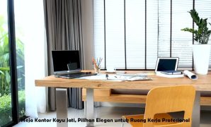 Meja Kantor Kayu Jati, Pilihan Elegan untuk Ruang Kerja Profesional