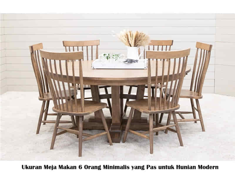 Ukuran Meja Makan 6 Orang Minimalis yang Pas untuk Hunian Modern